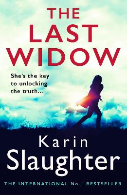 The Last Widow (The Will Trent Series, Book 9) by Karin Slaughter