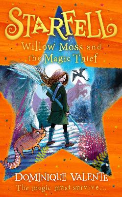 Starfell: Willow Moss and the Magic Thief (Starfell, Book 4)