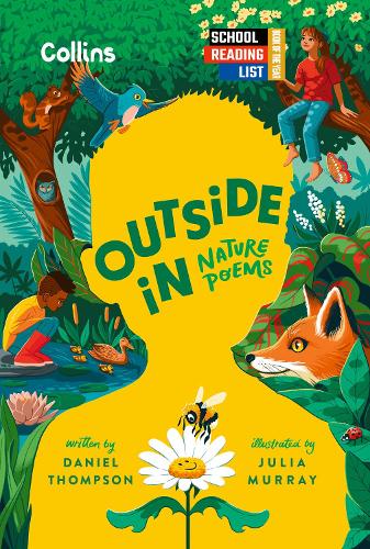 Outside In: Nature Poems by Daniel Thompson, Collins Kids, and Julia Murray