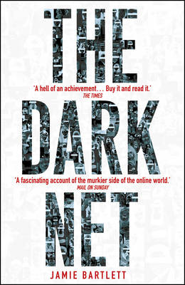 The Dark Net by Jamie Bartlett