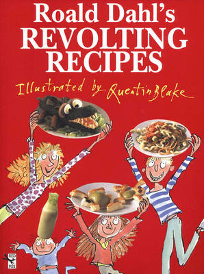 Roald Dahl's Revolting Recipes by Dahl,Roald(Compiled by Josie Fiso Dahl)