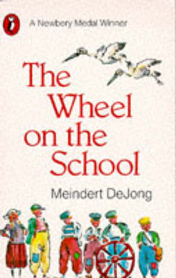 The Wheel on the School by Meindert DeJong, and Maurice Sendak