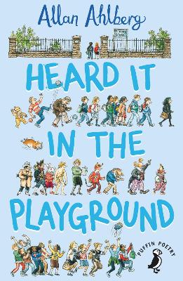 Heard it in the Playground by Allan Ahlberg