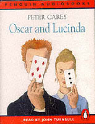Oscar and Lucinda by Peter Carey and John Turnbull