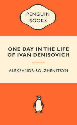 One Day in the Life of Ivan Denisovich by Aleksandr Solzhenitsyn