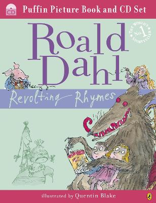 Revolting Rhymes by Roald Dahl, and Quentin Blake