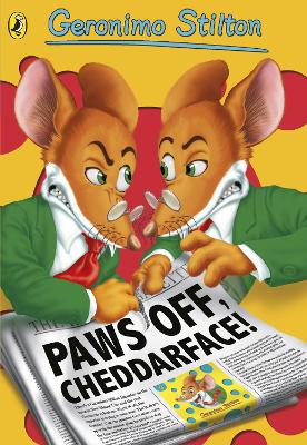 Geronimo Stilton: Paws Off, Cheddarface! (#6)