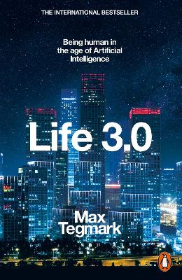 Life 3.0: Being Human in the Age of Artificial Intelligence bookcover