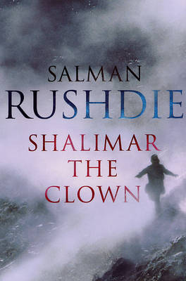 Shalimar the Clown by Salman Rushdie