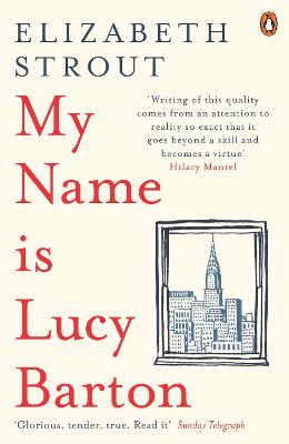 My Name Is Lucy Barton: From the Pulitzer Prize-winning author of Olive Kitteridge by Elizabeth Strout