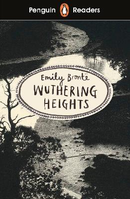 Penguin Readers Level 5: Wuthering Heights (ELT Graded Reader): Abridged Edition by Emily Brontë