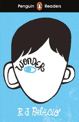 Penguin Readers Level 3: Wonder (ELT Graded Reader): Abridged Edition by R J Palacio