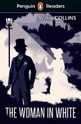 Penguin Readers Level 7: The Woman in White (ELT Graded Reader): Abridged Edition by Wilkie Collins