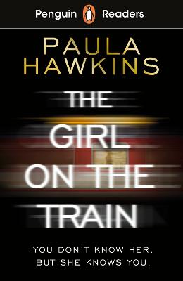 Penguin Readers Level 6: The Girl on the Train (ELT Graded Reader): Abridged Edition by Paula Hawkins