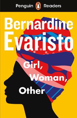 Penguin Readers Level 7: Girl, Woman, Other (ELT Graded Reader): Abridged Edition by Bernardine Evaristo