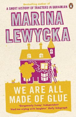 We Are All Made of Glue by Marina Lewycka