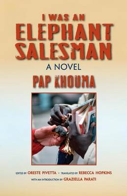 I Was an Elephant Salesman: Adventures Between Dakar, Paris, and Milan by Pap Khouma, Rebecca Hopkins, and Graziella Parati