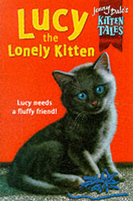 Jenny Dale's Kitten Tales (TM) 7: Lucy the Lonely