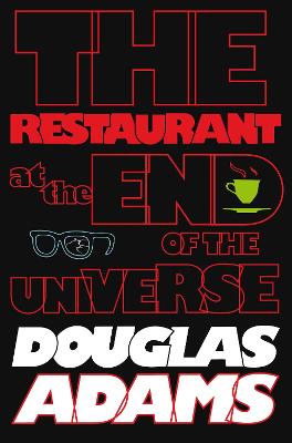 The Hitchhiker's Guide to the Galaxy: The Restaurant at the End of the Universe
