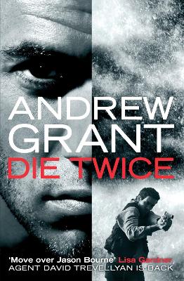 Die Twice by Andrew Grant