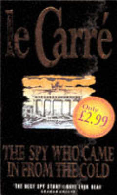 The Spy Who Came in from the Cold by John Le Carre