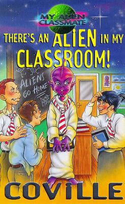 There's An Alien In My Classroom!