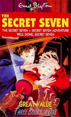 The Secret Seven: Bks. 1-3: ""The Secret Seven"", ""Secret Seven Adventure"", ""Well Done, Secret Seven""