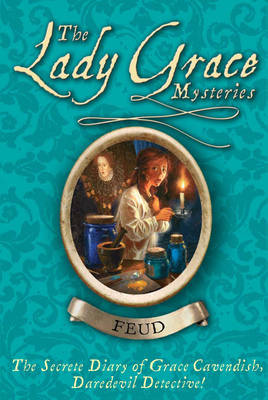 The Lady Grace Mysteries: Feud