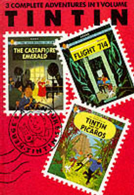 Adventures of Tintin: v. 7: ""Castafiore Emerald"", ""Flight 714"" and ""Tintin and the Picaros""