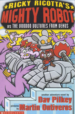 Ricky Ricotta's Mighty Robot vs the Voodoo Vultures from Venus: Bk. 3