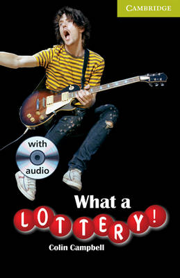 What a Lottery! Starter/Beginner Book with Audio CD Pack by Colin Campbell, and Philip Prowse