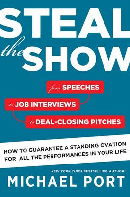 Steal the Show by Michael Port