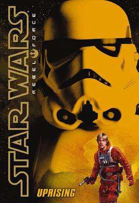 Star Wars Rebel Force: #6 Uprising