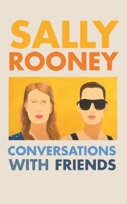 Conversations with Friends by Sally Rooney