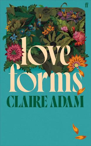 Love Forms by Claire Adam