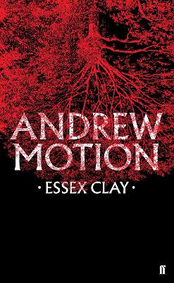 Essex Clay by Sir Andrew Motion