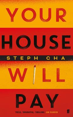 Your House Will Pay: ‘Elegant [and] suspenseful.’ New York Times by Steph Cha