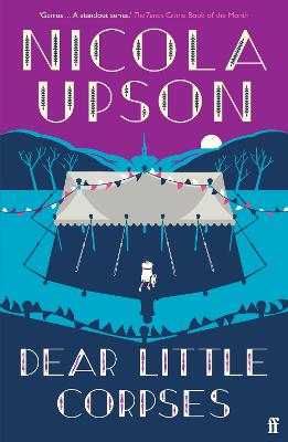 Dear Little Corpses: 'Genius.' the Times by Nicola Upson