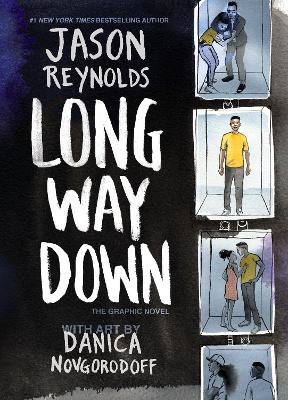 Long Way Down (The Graphic Novel): Winner, Kate Greenaway Award by Jason Reynolds and Danica Novgorodoff