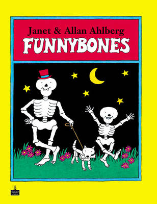 Funnybones by Janet Ahlberg, and Allan Ahlberg