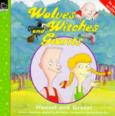 Wolves, Witches and Giants: Hansel and Gretel