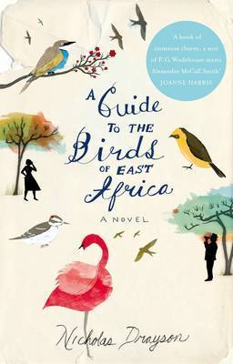 A Guide to the Birds of East Africa by Nicholas Drayson