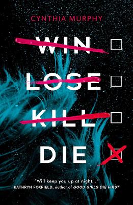 Win Lose Kill Die by Cynthia Murphy