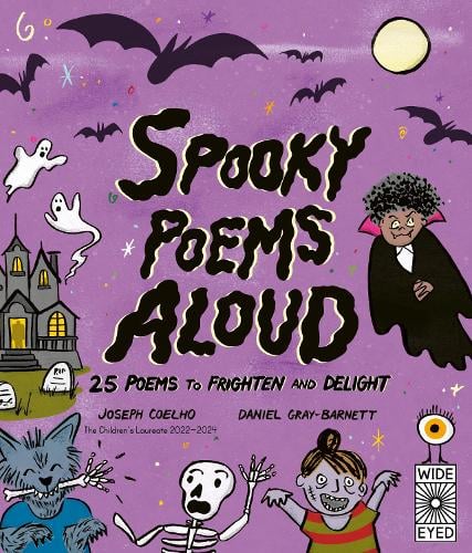 Spooky Poems Aloud: 25 Poems to Frighten and Delight by Joseph Coelho and Daniel Gray-Barnett