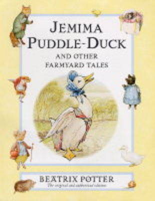 Jemima Puddle-Duck And Other Farmyard Tales