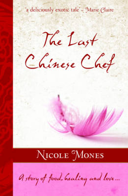 The Last Chinese Chef by Nicole Mones