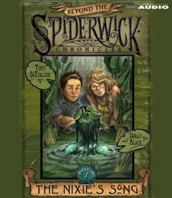 The Nixie's Song: #1 Beyond Spiderwick Chronicles Series