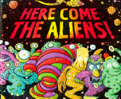 Here Come The Aliens