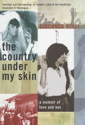 The Country Under My Skin by Gioconda Belli