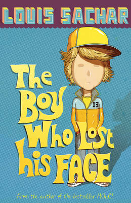 The Boy Who Lost His Face by Louis Sachar